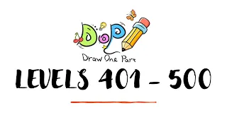 DOP: Draw One Part - Gameplay Walkthrough - Levels 401 - 500 (Android)