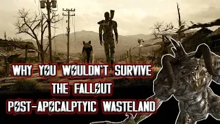 Why You Wouldn't Survive a Fallout Post-Apocalyptic Wasteland