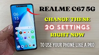Realme C67 5G : Change These 20 Settings Right Now