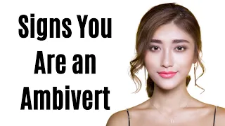 10 Signs You're an Ambivert (the Third Type)