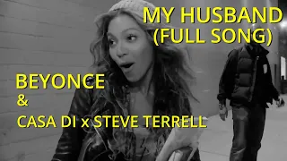 I Am On To See My Husband - Beyonce x Casa Di x Steve Terrell (I'm Happy) Full Song
