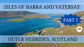 Touring the Outer Hebrides, Isles of Barra and Vatersay - Part 1