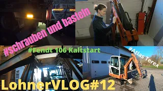 LohnerVLOG#12 #Frauchen macht den Terex schick #Wie Startet der Fendt Farmer 106? #LED montieren