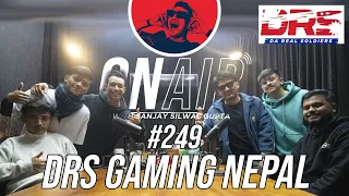 On Air With Sanjay #249 - DRS Gaming Nepal