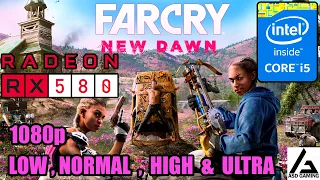 AMD RX580 4GB | Intel i5 4690 | Far Cry New Dawn (PC) - 2019 - 1080p / Low, Normal, High & Ultra