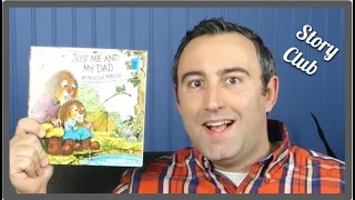 Read Aloud Story Time: JUST ME AND MY DAD by Mercer Mayer