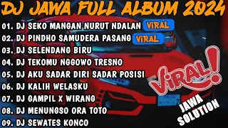 DJ JAWA FULL ALBUM VIRAL TIKTOK 2023 || DJ SEKO MANGAN NGANTI NURUT DOWONE NDALAN  ( KALAH ) VIRAL!!