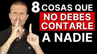 Una Persona INTELIGENTE No REVELA Estas 8 Cosas 8 Cosas para Mantener en PRIVADO y que te Vaya Bien