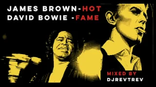 Hot / Fame - David Bowie & James Brown Mashup