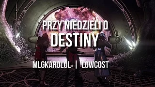 Przy Niedzieli o Destiny #5 | House of Wolves Pierwsze Wrażenia, Trials of Osiris