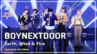 [예능연구소] BOYNEXTDOOR - Earth, Wind & Fire FullCam | Show! MusicCore | MBC240427onair