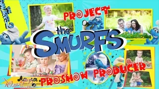 Проект для деток - Смурфы | Smurfs | project Proshow Producer