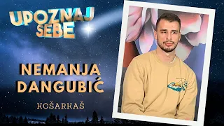 "UPOZNAJ SEBE" -  NEMANJA DANGUBIĆ