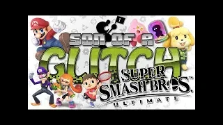 Super Smash Bros. Ultimate Glitches - Son of a Glitch -  Episode 85