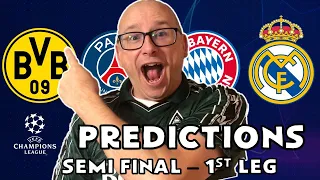 CHAMPIONS LEAGUE SEMI FINAL - 1ST LEG PREDICTIONS