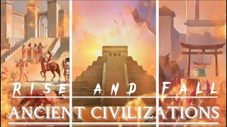 Rise and Fall Of 3 Ancient Civilizations