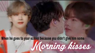 🦋When he go to your school because you forgot his Morning kiss🦋 •Taekook ff• (Jk birthday  special)