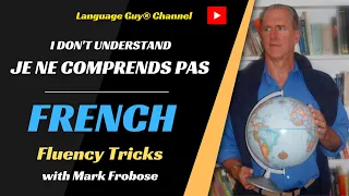 HOW TO SAY IN FRENCH "I DON'T UNDERSTAND"