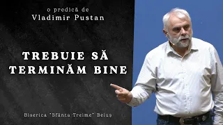 Vladimir Pustan | Trebuie să terminăm bine | Ciresarii TV | 23.01.2022 | Biserica "Sf. Treime" Beiuș