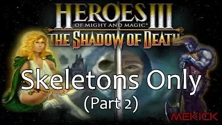 Heroes of Might and Magic III: Skeletons Only 1v7 FFA (200%) [ft. 50% Necromancy Nerf] {Part 2}