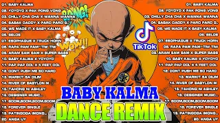 NEW BABY KALMA TIKTOK VIRAL TIKTOK MASHUP 2024 💥 BUDOTS DANCE TRENDING DISCO NONSTOP REMIX 2024