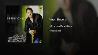 Lalo y Los Descalzos - Amor Sincero