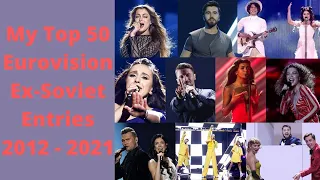 My Top 50 Eurovision Entries From the Ex Soviet Union Countries (2012 - 2021)