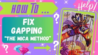 How to Fix Gapping on Your Diamond Painting Canvas!
