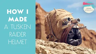 How I made a Tusken Raider Helmet