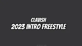 Clavish - 2023 Intro Freestyle [Lyrics]