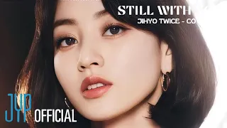 JIHYO (TWICE) 'STILL WITH YOU' (COVER) by JUNGKOOK