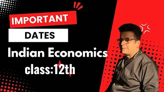 Class12 important dates of indian economy