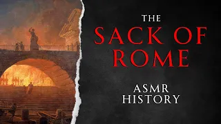 The Visigoths Sack Rome | 410 AD | ASMR History Learning