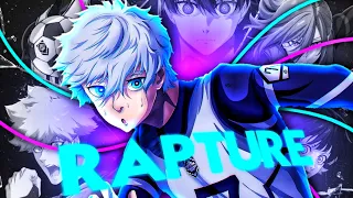 Blue Lock 'NAGI'🔹️ — RAPTURE 「Edit / Amv」