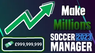 Crazy Strategy To Make Money in Soccer Manager 2023