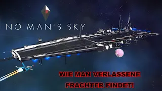 Verlassene Frachter in NO MANS SKY finden - Tutorial