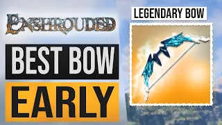 Enshrouded - Best Legendary Bow to get Early (Archer Build Tips)!