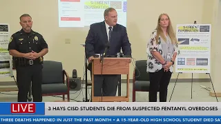 Hays CISD leaders, police discuss deaths of 3 students from possible fentanyl overdoses