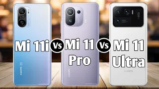 Xiaomi Mi 11I Vs Xiaomi Mi 11 Pro Vs Xiaomi Mi 11 Ultra