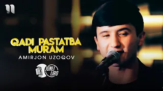 Amirjon Uzoqov - Qadi pastatba muram (video 2021)