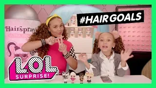 L.O.L. Surprise! #Hairgoals! Unboxed | Official TV Commercial