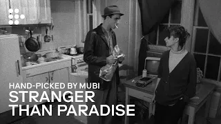 STRANGER THAN PARADISE | Hand-picked by MUBI