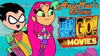 Teen Titans Go! To The Movies - AniMat’s Reviews