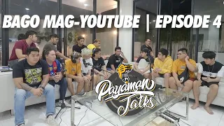 BUHAY BAGO MAG-YOUTUBE| Payaman Talks | EPISODE 4 (Full Video)