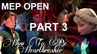 How to be a Heartbreaker  "Elsa"  MEP OPEN 7/7