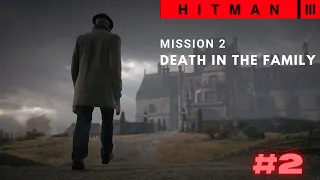 Hitman 3: Mission 2 (Death In The Family) Walkthrough Gameplay PC HD