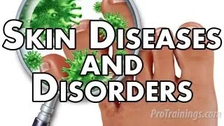 Skin Diseases and Disorders