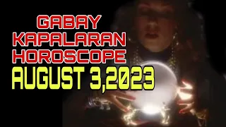 GABAY KAPALARAN HOROSCOPE AUGUST 3,2023 KALUSUGAN, PAG-IBIG AT DATUNG-APPLE PAGUIO7