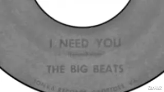 The Big Beats - I Need You