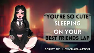 ASMR Roleplay | "You're so cute." Sleeping On Your Best Friend's Lap [Confession]